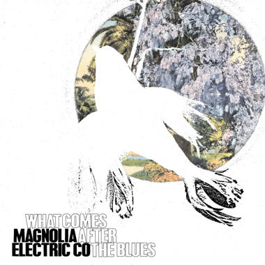 Magnolia Electric Co  -  What Comes After the Blues